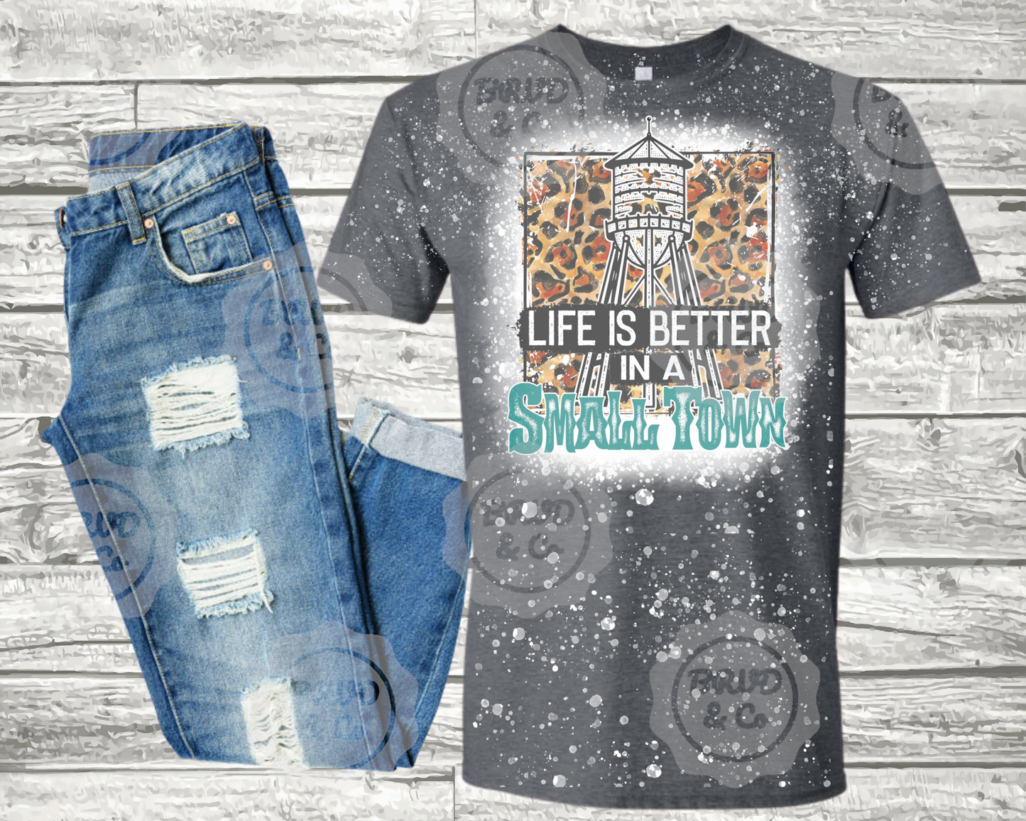 "Life is better in a small town" Bleached T-Shirt