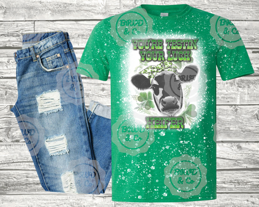 "You're testing your luck heifer" Bleached T-Shirt