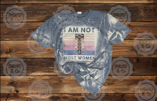"I am not most women" Bleached T-Shirt