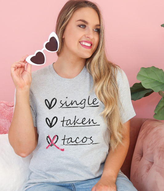 "Single Taken Tacos" T-Shirt